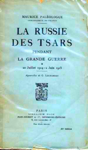 La Russie des Tsars Pendant la Grande Guerre - T1  (M. Palologue - Ed.1921)